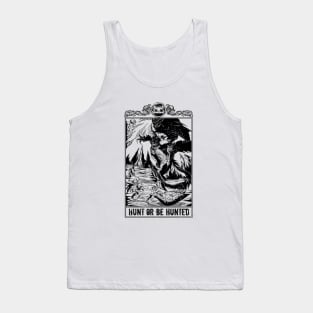 Hunt Or Be Hunted Tank Top